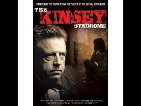 The Kinsey Syndrome ~ Manipulation Of The Sexual Revolution &Amp;Amp; The Moral Destruction Of Society