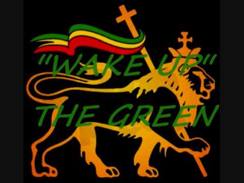 &Amp;Quot;Wake Up'' - The Green
