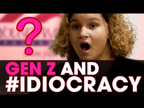Gen Z and #IDIOCRACY